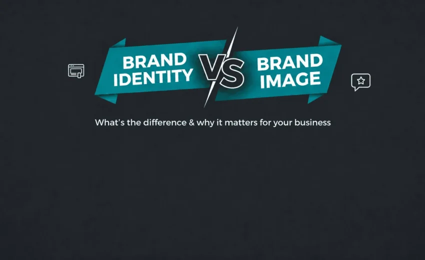 Brand Identity vs Brand Image: What’s the Difference & Why It Matters for Your Business
